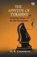 G. K. Chesterton | The Appetite Of Tyranny | Taschenbuch | Englisch (2026)
