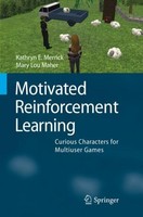 Motivated Reinforcement Learning Mary Lou Maher
