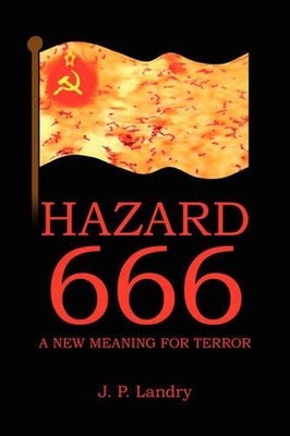Hazard 666: A New Meaning for Terror by J.P. Landry (English) Paperback Book