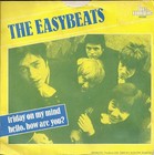The Easybeats Friday On My Mind / Hello How Are You Single Vinyl 7" 45 U/min