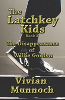The Latchkey Kids The Disappearance Of Willie Gordon Vivian Munnoch Taschenbuch