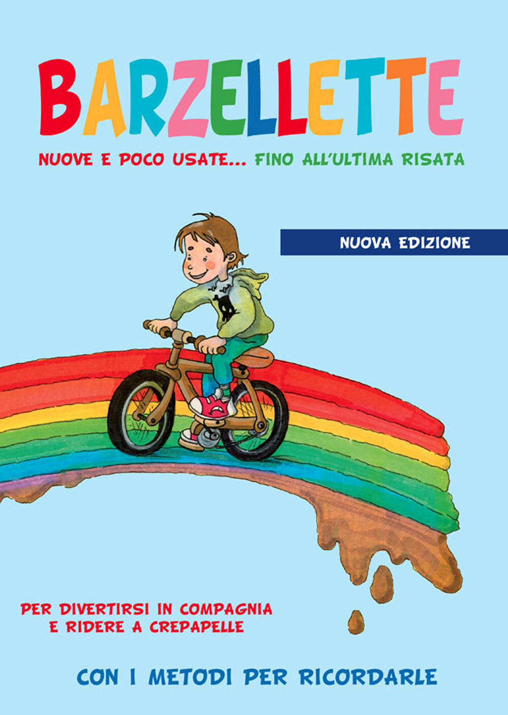 Barzellette nuove e poco usate... fino all'ultima risata. Ediz. illustrata...