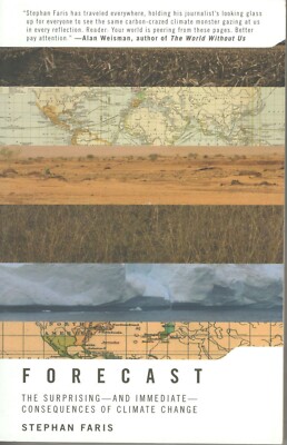 Forecast - Surprising & Immediate Consequences of Climate Change - Stephan Faris