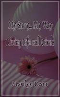 Marilyn Dean | My Story...My Way Living Life Full Circle | Taschenbuch (2000)
