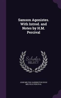 Milton - Samson Agonistes. With Introd. and Notes by H.M. - New hardba - X555z