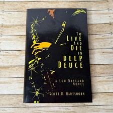 To Live and Die in Deep Deuce Oklahoma City Novel by Scott Hartshorn Lou Nayland