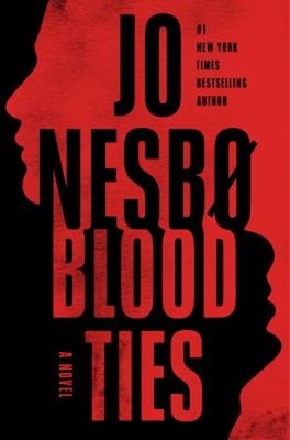 Blood Ties : A Novel Hardcover Jo Nesbo