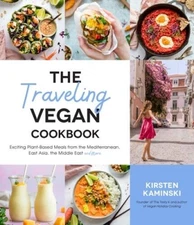 The Traveling Vegan Cookbook: Exciting Plant-Based Meals from the Me - VERY GOOD
