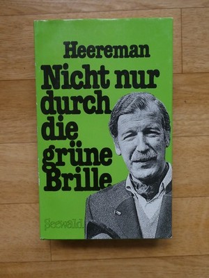 Constantin v. Heeremann: Nicht nur durch die grüne Brille, geb.Ausg. 1981