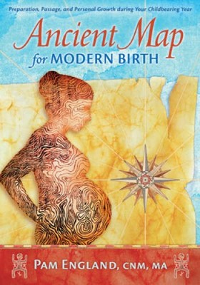 Ancient Map for Modern Birth - Paperback By England, Pam - VERY GOOD
