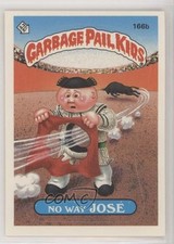 1986 Topps Garbage Pail Kids Series 4 No Way Jose (One Star Back) #166b dg1