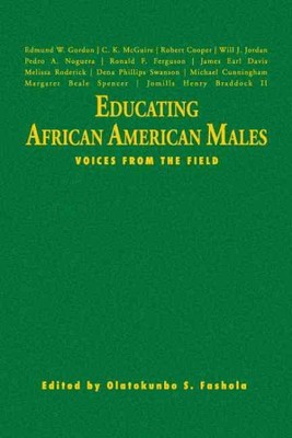 Educating African American Males : Voices From The Field, Hardcover by Fashol...