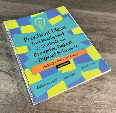 Practical Ideas That Work for Students With Disruptive Behavior Preschool-4 MINT