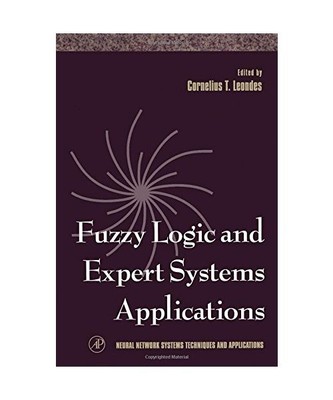 Fuzzy Logic and Expert Systems Applications, Cornelius T. Leondes