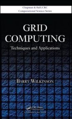 Grid Computing : Techniques and Applications Hardcover Barry Wilk