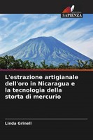 Linda Grinell | L'estrazione Artigianale Dell'oro In Nicaragua E La...