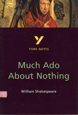 Much Ado About Nothing: York Notes for GCSE by Rowbotham, Sarah 0582381932