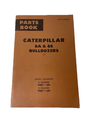 CAT Caterpillar 6A 6S Bulldozer Dozer Parts Catalog Manual 44E1-UP & 95E1-UP
