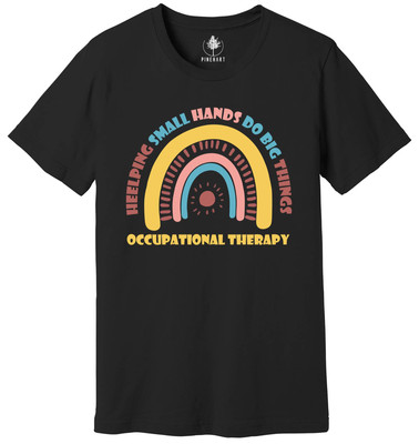 Helping Small Hands Do Big Things Shirt, Occupational Therapy Shirt, OT Shirt