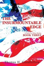 The Insurmountable Edge Book Three Paperback Thomas H. Goodfellow