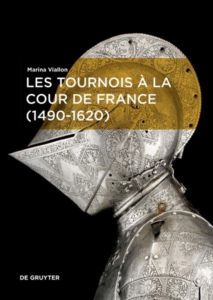 Les Tournois à La Cour de France (1490-1620) | Marina Viallon | FranzöSisch-image