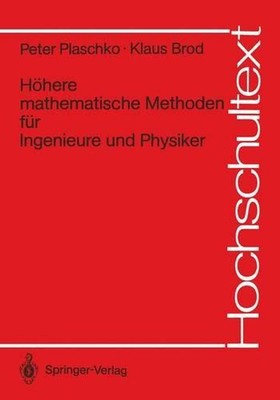 Hhere mathematische Methoden fr Ingenieure und Physiker by Peter Plaschko (Germa