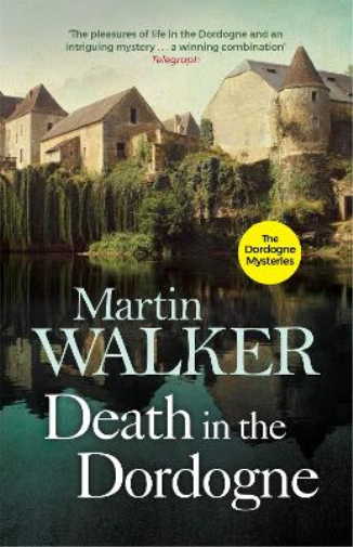 Martin Walker Death in the Dordogne (Tascabile) Dordogne Mysteries