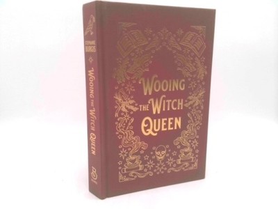 Wooing the Witch Queen  (1st Ed, Signed) by Burgis, Stephanie