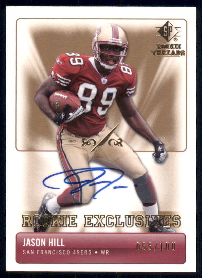 2007 SP Rookie Threads #RE-JH Jason Hill Rookie Exclusive Autographs #/100