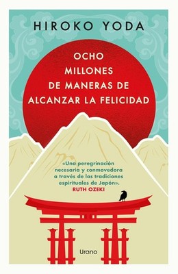 Ocho Millones de Maneras de Alcanzar La Felicidad Paperback by Hiroko Yoda