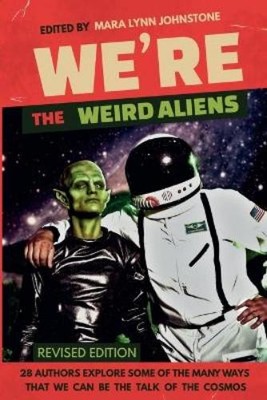 Mara Lynn Johnstone We're the Weird Aliens (Taschenbuch) (US IMPORT)