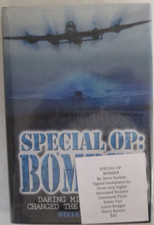 Special Op: Bomber : The Daring Missions That Changed the Shape of WWII (SIGNED)