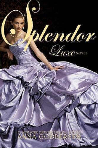 Splendor (Luxe) - Paperback By Godbersen, Anna - GOOD - Picture 1 of 1