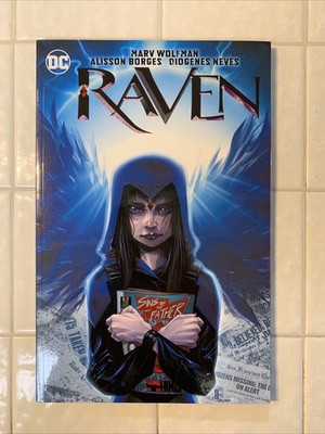 RAVEN- M. Wolfman, A. Borges, D. Neves & R. Jose, '17 DC 1st PB Print *RARE+OOP!