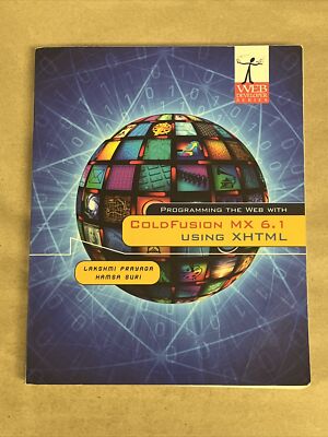 Programming the Web with Coldfusion Mx 6.1 Using XHTML by Prayaga & Suri