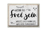 Blechschild Spruch 30X40 Cm Wenn Du Frei Sein Willst Deko Schild