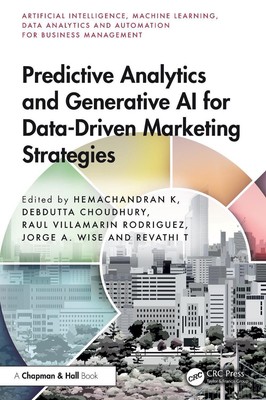 Predictive Analytics and Generative AI for Data-Driven Marketing Strategies by H