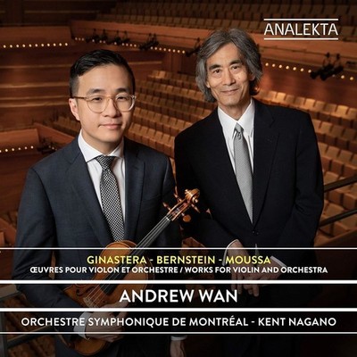 Audio Cd Nuovo - Andrew Wan: Ginastera-Bernstein-Moussa - Oeuvres Pour Violon Et
