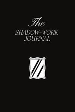 The Shadow Work Journal: A Guide to Identify and Transcend your Shadows