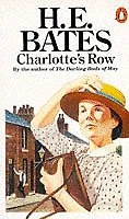 Charlotte's Row By H.E. Bates