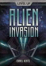 Alien Invasion (Level Up) - Paperback By Israel Keats - GOOD