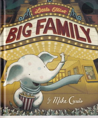 LITTLE ELLIOT, BIG FAMILY By Mike Curato (2015 Hardcover){B3}