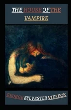 The House of the Vampire Illustrated