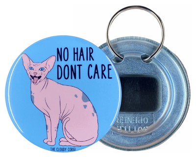 Sphynx No Hair Don T Care Bottle Opener Key Ring Funny Cat Gifts And Accessories Ebay
