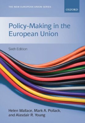 Policy-Making in the European Union (New European Union). 978019 ...
