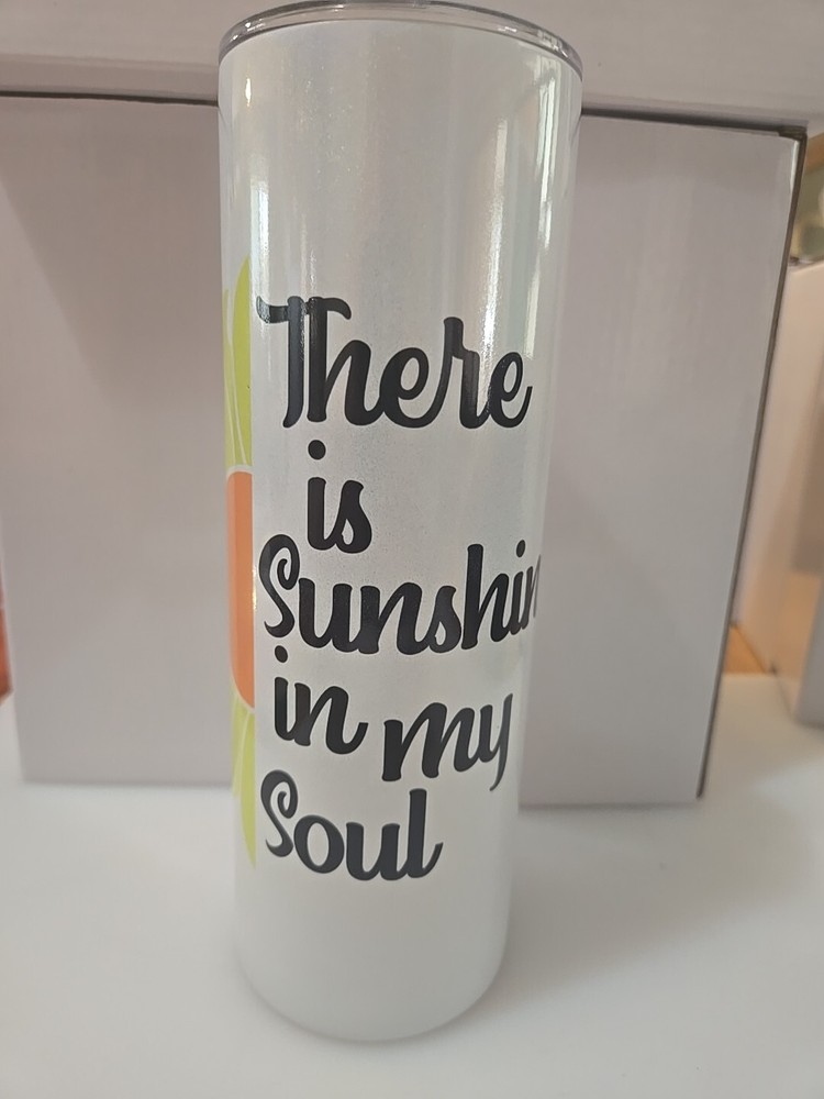20oz Stainless Steel Tumbler With Spillproof Lid "There Is Sunshine In My Soul"