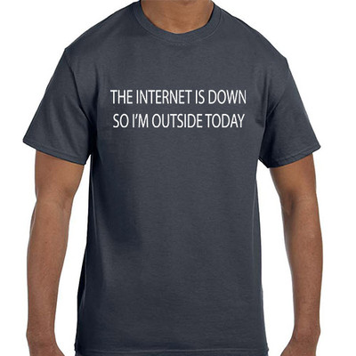 Funny Humor Internet is Down Outside Today T-Shirt tshirt