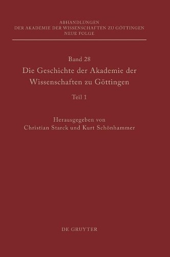 Christian Starc Die Geschichte Der Akademie Der Wissenschaften. Teil  (Hardback)