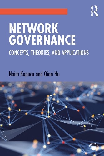 Network Governance by Naim Kapucu, Qian Hu - 9781138482869