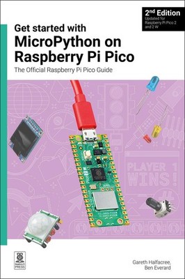 Get started with MicroPython on Raspberry Pi Pico: The Official Raspberry Pi Pic